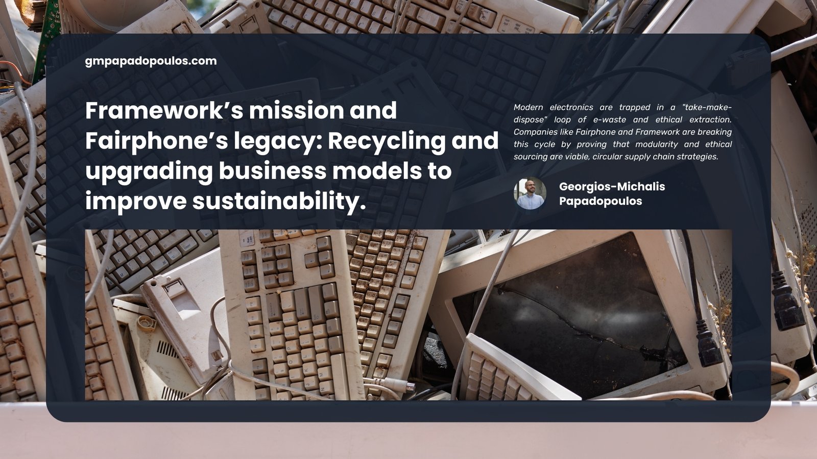 Framework’s mission and Fairphone’s legacy - Recycling and upgrading business models to improve sustainability in consumer electronics.